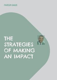 Cover image for The Strategies of Making an Impact