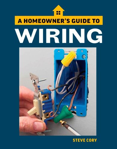 Cover image for Wiring: A Homeowner's Guide