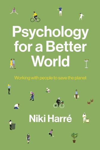 Cover image for Psychology for a Better World: Working with People to Save the Planet. Revised and Updated Edition.