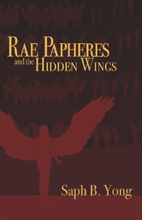 Cover image for Rae Papheres and the hidden wings