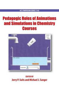 Cover image for Pedagogic Roles of Animations and Simulations in Chemistry Courses