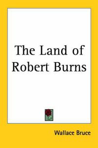 Cover image for The Land of Robert Burns