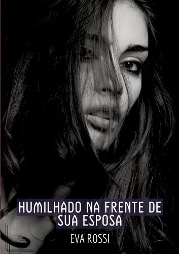 Cover image for Humilhado na frente de sua Esposa