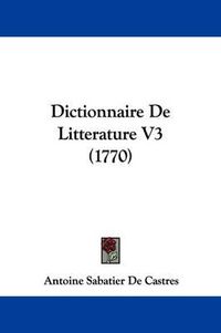 Cover image for Dictionnaire de Litterature V3 (1770)