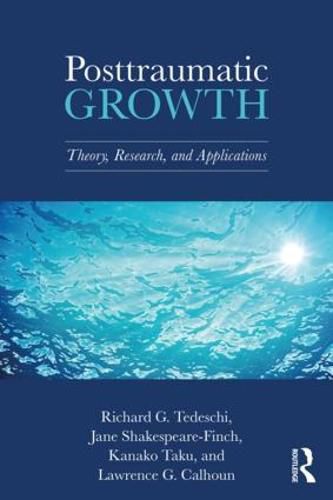 Cover image for Posttraumatic Growth: Theory, Research, and Applications