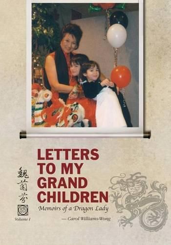 Cover image for Letters To My Grandchildren: Memoirs of a Dragon Lady