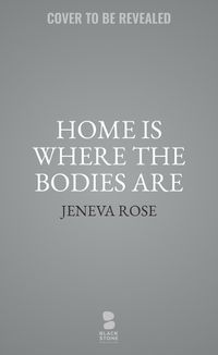 Cover image for Home Is Where the Bodies Are