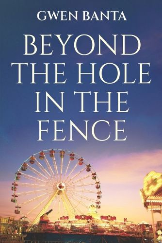 Cover image for Beyond the Hole in the Fence