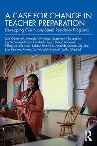 Cover image for A Case for Change in Teacher Preparation: Developing Community-Based Residency Programs