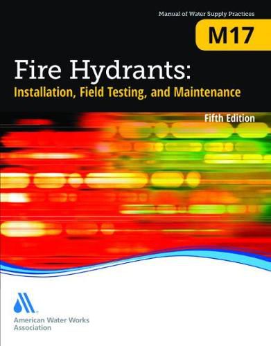 Cover image for M17 Fire Hydrants: Installation, Field Testing, and Maintenance