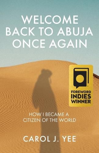 Cover image for Welcome Back to Abuja Once Again: How I Became a Citizen of the World