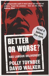 Cover image for Better or Worse?: Has Labour Delivered?