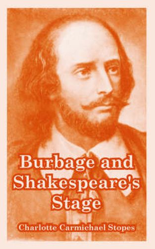 Cover image for Burbage and Shakespeare's Stage