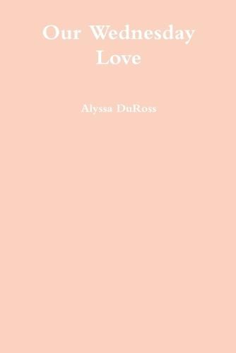 Cover image for Our Wednesday Love