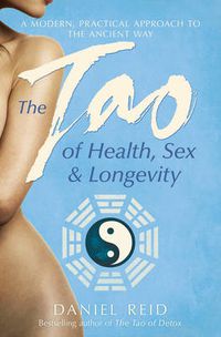 Cover image for The Tao Of Health, Sex And Longevity