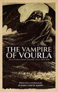 Cover image for The Vampire of Vourla and Other Greek Vampire Tales, 1819-1846