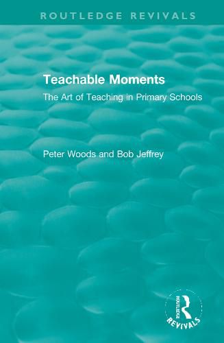 Teachable Moments: The Art of Teaching in Primary Schools