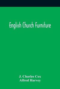 Cover image for English Church Furniture