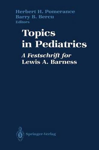 Topics in Pediatrics: A Festschrift for Lewis A. Barness