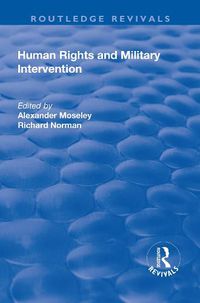 Cover image for Human Rights and Military Intervention