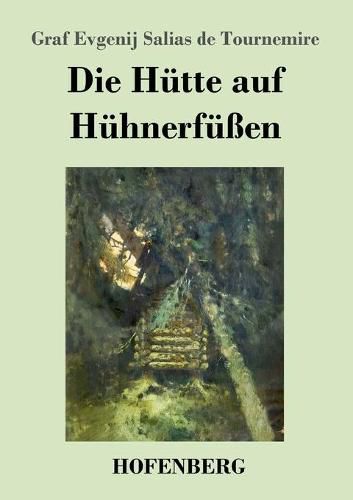 Cover image for Die Hutte auf Huhnerfussen