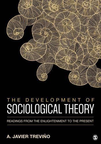 The Development of Sociological Theory: Readings from the Enlightenment to the Present