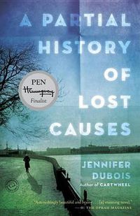 Cover image for A Partial History of Lost Causes: A Novel