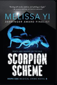 Cover image for Scorpion Scheme (Hope Sze Medical Crime 8): Death and Danger on the Nile