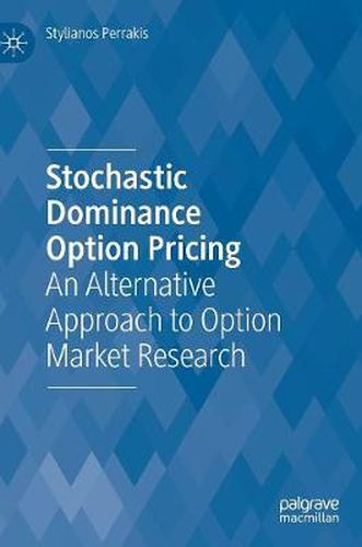 Cover image for Stochastic Dominance Option Pricing: An Alternative Approach to Option Market Research