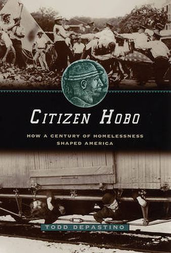 Cover image for Citizen Hobo: How a Century of Homelessness Shaped America