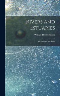 Cover image for Rivers and Estuaries