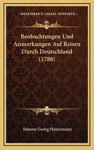 Beobachtungen Und Anmerkungen Auf Reisen Durch Deutschland (1788)