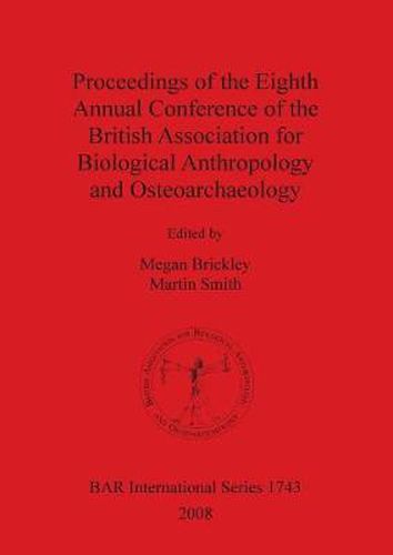 Cover image for Proceedings of the Eighth Annual Conference of the British Association for Biological Anthropology and Osteoarchaeology