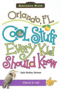 Cover image for Orlando, Fl: Cool Stuff Every Kid Should Know