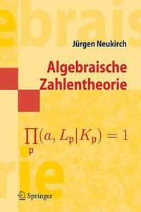 Cover image for Algebraische Zahlentheorie