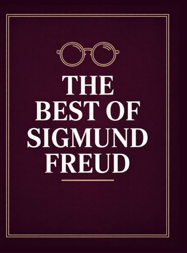 Cover image for The Best of Sigmund Freud.