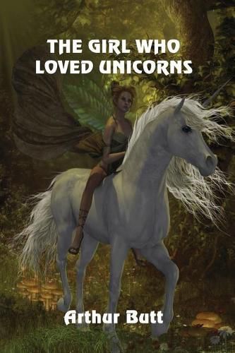 Cover image for The Girl Who Loved Unicorns