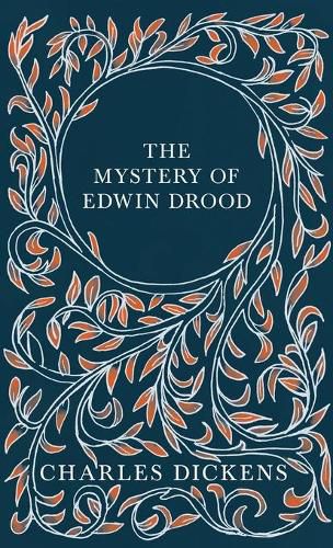 The Mystery of Edwin Drood: With Appreciations and Criticisms By G. K. Chesterton