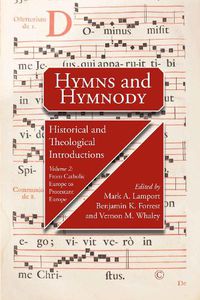 Cover image for Hymns and Hymnody II: Historical and Theological Introductions, Volume 2: From Catholic Europe to Protestant Europe