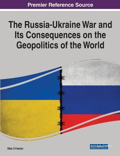 Cover image for The Russia-Ukraine War and Its Consequences on the Geopolitics of the World