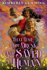 Cover image for That Time I Got Drunk and Saved a Human