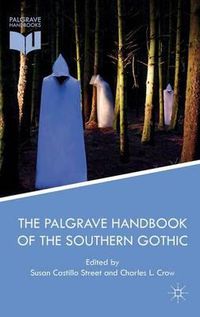 Cover image for The Palgrave Handbook of the Southern Gothic