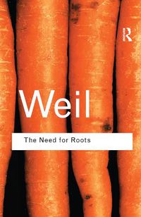 Cover image for The Need for Roots: Prelude to a Declaration of Duties Towards Mankind