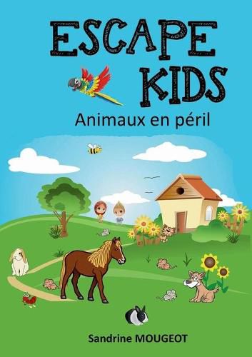 Cover image for Escape Kids: Animaux en peril