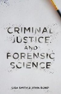 Cover image for Criminal Justice and Forensic Science: A Multidisciplinary Introduction