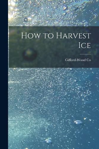 Cover image for How to Harvest Ice