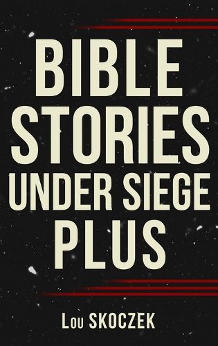 Cover image for Bible Stories Under Siege Plus