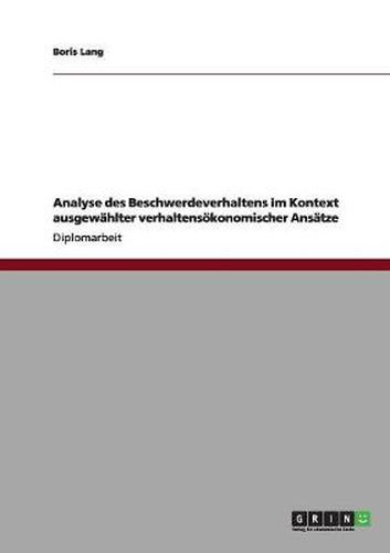 Cover image for Analyse des Beschwerdeverhaltens im Kontext ausgewahlter verhaltensoekonomischer Ansatze