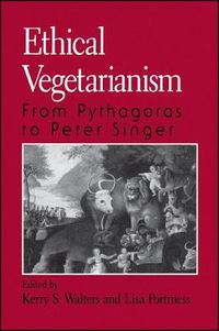 Cover image for Ethical Vegetarianism: From Pythagoras to Peter Singer