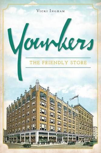 Cover image for Younkers: The Friendly Store